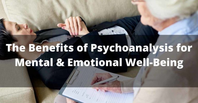 The Benefits of Psychoanalysis for Mental & Emotional Well-Being